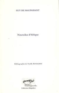 Maupassant en Afrique. Vol. 1. Nouvelles d'Afrique