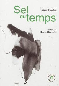 Sel du temps : poèmes