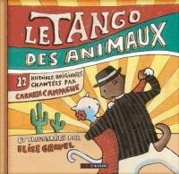 Le tango des animaux : 12 histoires orignales