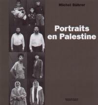 Portraits en Palestine. Portraits in Palestine