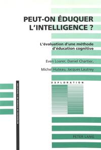 Peut-on éduquer l'intelligence ? : l'évaluation d'une méthode d'évaluation cognitive