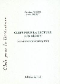 Clefs pour la lecture des récits : Convergences critiques II