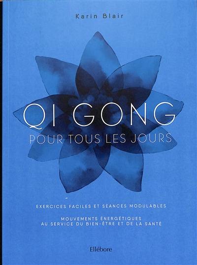 Qi gong pour tous les jours