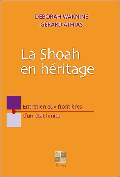 La Shoah en héritage : entretien aux frontières d'un état limite