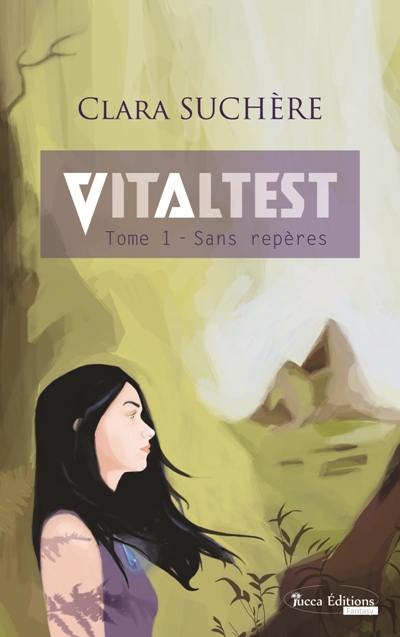 Vitaltest. Vol. 1. Sans repères