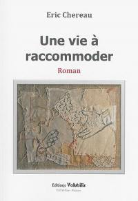 Une vie à raccommoder