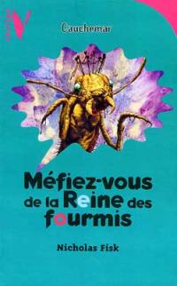 Méfiez-vous de la reine des fourmis