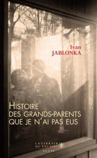 Histoire des grands-parents que je n'ai pas eus : une enquête