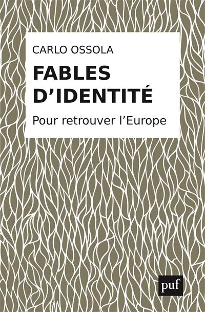 Fables d'identité : pour retrouver l'Europe