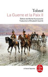 La guerre et la paix. Vol. 2