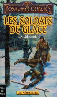 Les ménestrels. Vol. 7. Les soldats de glace