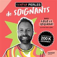 Les super perles des soignants