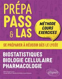 Prépa PASS & LAS : méthode, cours, exercices : se préparer à réussir dès le lycée. Vol. 2. Biostatistiques, biologie cellulaire, pharmacologie