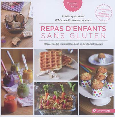 Repas d'enfants sans gluten : 50 recettes bio et amusantes pour les petits gastronomes