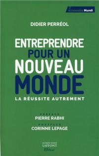 Entreprendre pour un nouveau monde : la réussite autrement