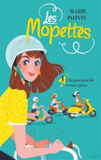 Les Mopettes. Vol. 1. A la poursuite du scooter jaune