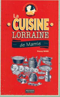 La cuisine lorraine de mamie