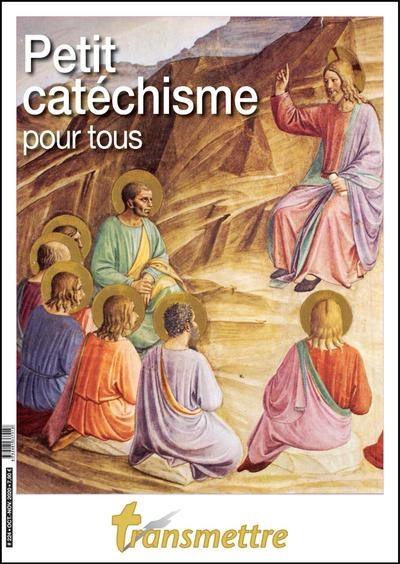 Transmettre, n° 224. Petit catéchisme pour tous