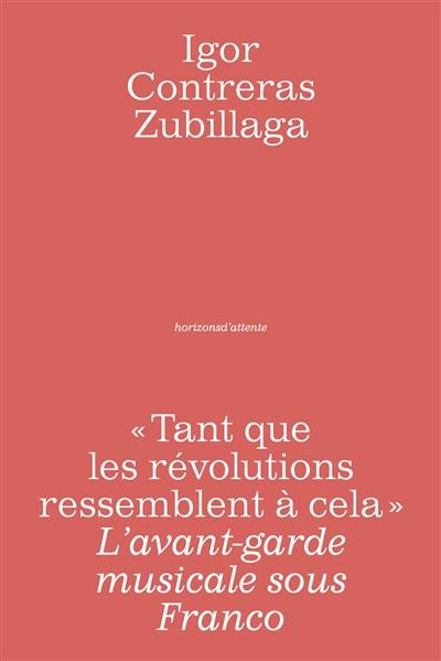 Tant que les révolutions ressemblent à cela : l'avant-garde musicale sous Franco