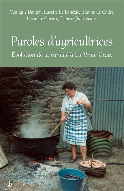 Paroles d'agricultrices : évolution de la ruralité à La Vraie-Croix