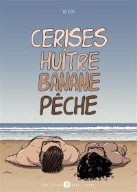 Cerises, huître, banane, pêche