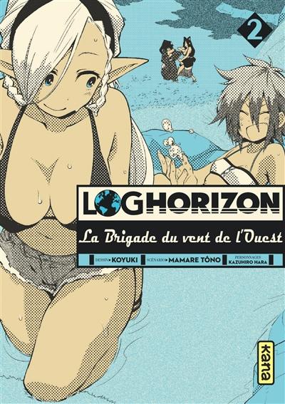 Log horizon : la brigade du vent de l'ouest. Vol. 2