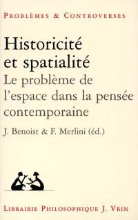 Historicité et spatialité : l'espace dans la pensée contemporaine