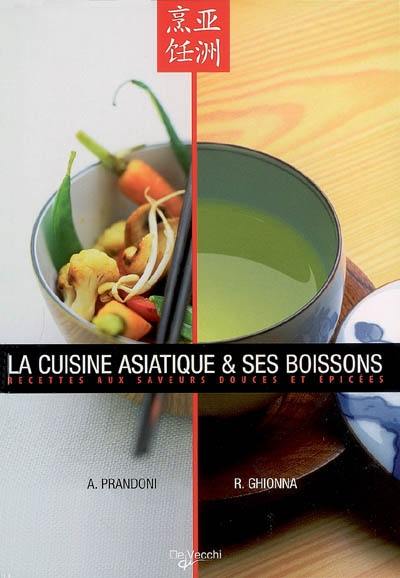 La cuisine asiatique et ses boissons : recettes aux saveurs douces et épicées