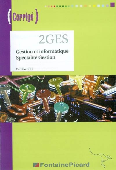 Gestion et informatique spécialité gestion, première STT : corrigé