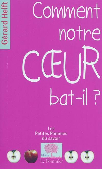 Comment notre coeur bat-il ?