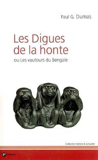 Les digues de la honte ou Les vautours du Bengale