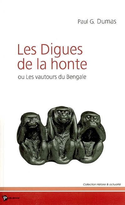 Les digues de la honte ou Les vautours du Bengale