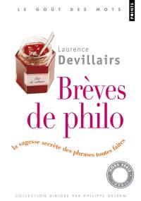 Brèves de philo : la sagesse secrète des phrases toutes faites