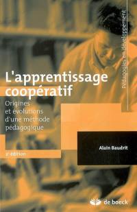 L'apprentissage coopératif : origines et évolutions d'une méthode pédagogique