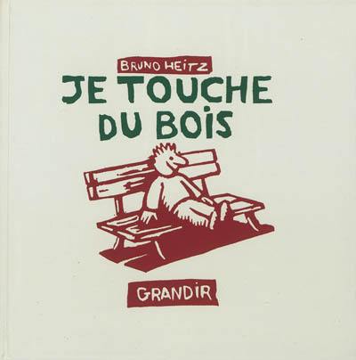 Je touche du bois