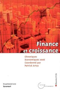 Chroniques économiques 2006 : finance et croissance