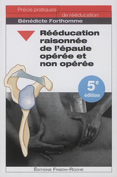 Rééducation raisonnée de l'épaule opérée et non opérée