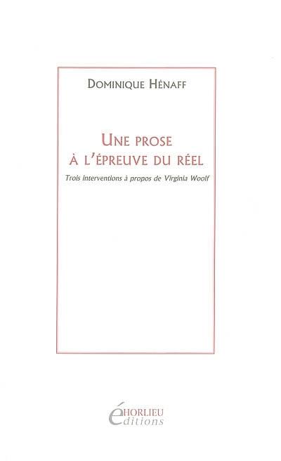 Une prose à l'épreuve du réel : trois interventions à propos de Virginia Woolf