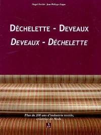 Déchelette-Deveaux, Deveaux-Déchelette : plus de 200 ans d'industrie textile, créatrice de mode