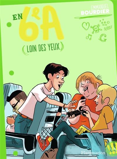 En 6e A. Vol. 3. Loin des yeux