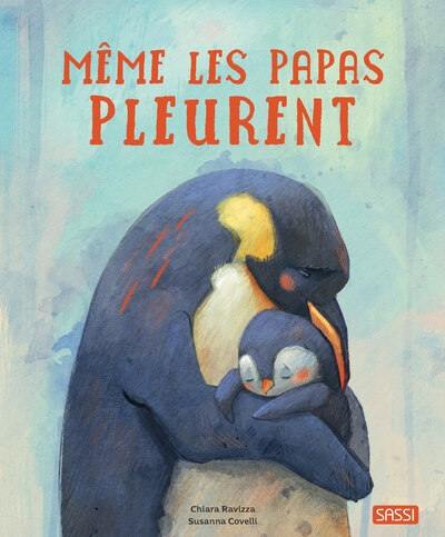 Même les papas pleurent