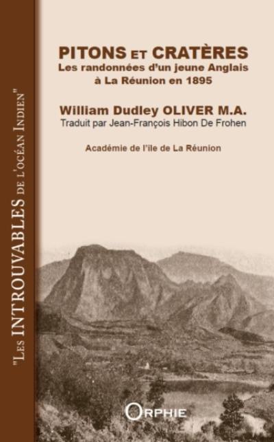 Pitons et cratères : les randonnées d'un jeune Anglais à La Réunion en 1895