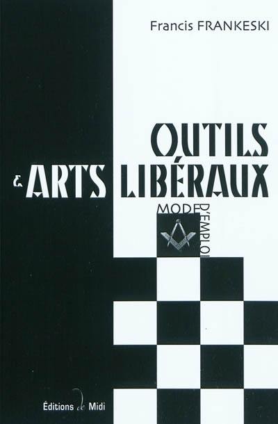 Outils & arts libéraux : mode d'emploi