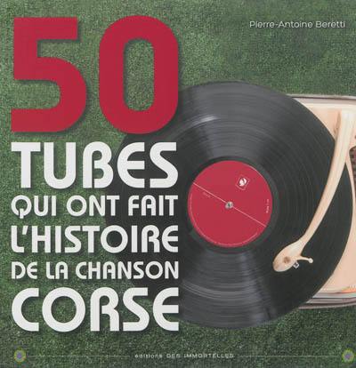 50 tubes qui ont fait l'histoire de la chanson corse