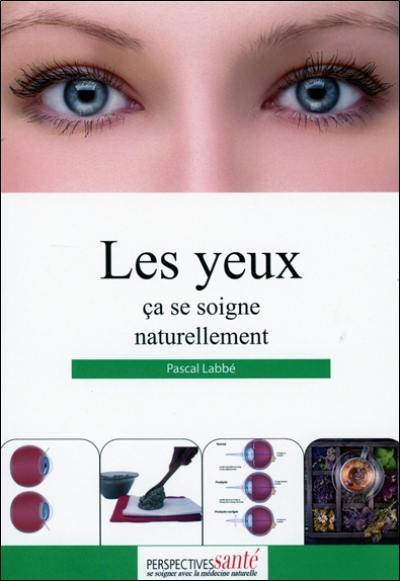 Les yeux ça se soigne naturellement