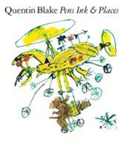 Quentin Blake Pens Ink & Places (Paperback)