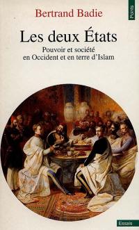 Les deux Etats : pouvoir et société en Occident et en terre d'Islam