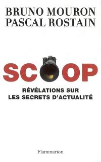 Scoop : révélations sur les secrets de l'actualité