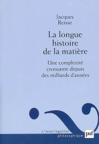 La longue histoire de la matière : une complexité croissante depuis des milliards d'années