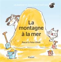 Les aventures de Grand Chien et Petit Chat. La montagne à la mer